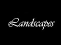 Landscapes